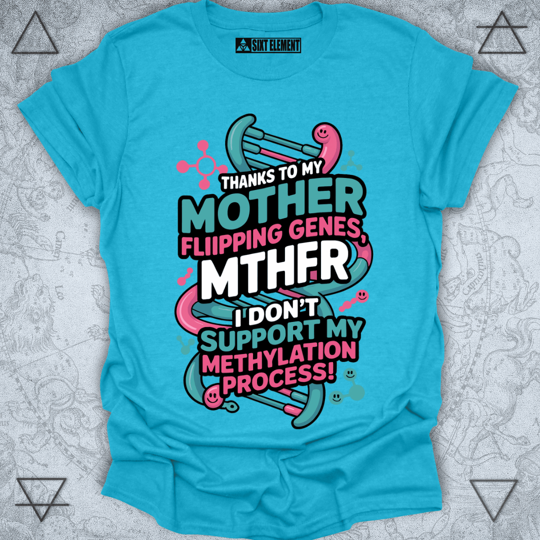 Blue t-shirt with colorful graphic and text on a textured gray background
MTHFR FUNNY GENE MUTATION T-SHIRT THANKS TO MY OTHER i DON'T SUPPORT MY METHYLATION PROCESS