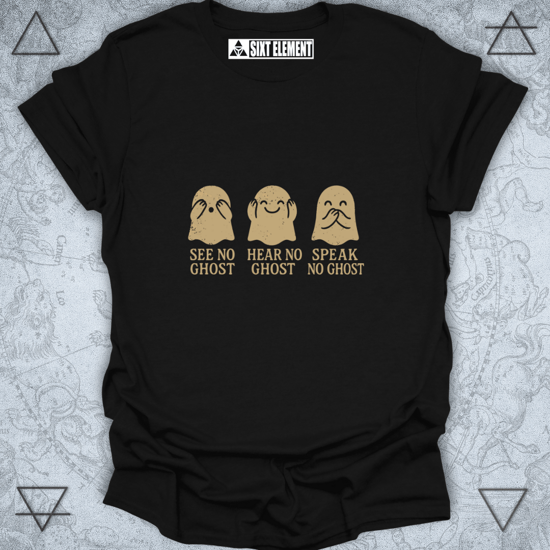 "See No Ghost, Hear No Ghost, Speak No Ghost" Ghosts Graphic T-Shirt