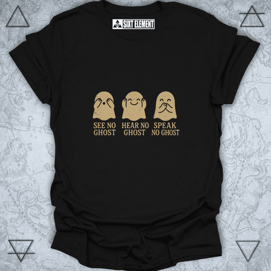 "See No Ghost, Hear No Ghost, Speak No Ghost" Ghosts Graphic T-Shirt